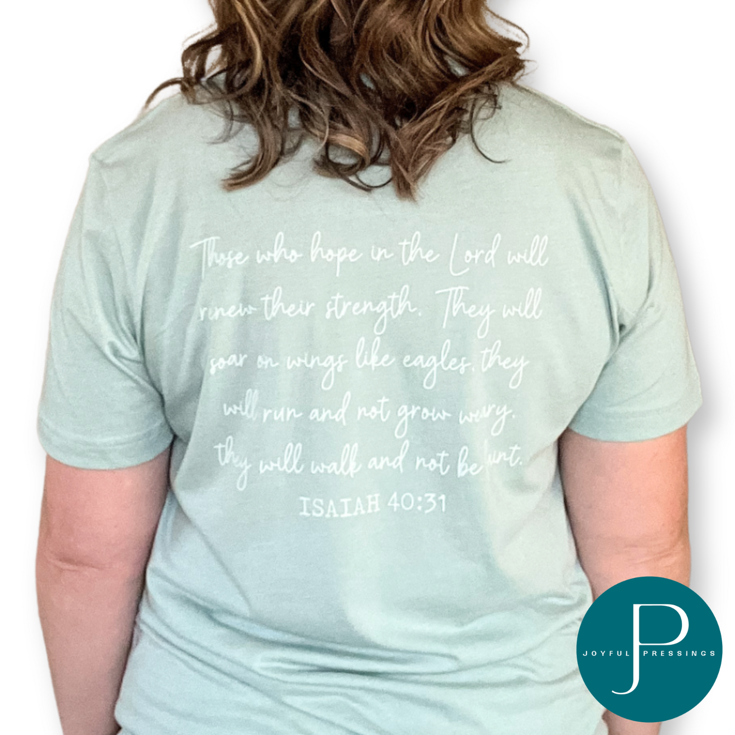 Model showcasing the the back of Get your hopes light sage green t-shirt.  Verse Isaiah 40:31 on the back.